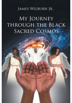 My Journey through the Black Sacred Cosmos
