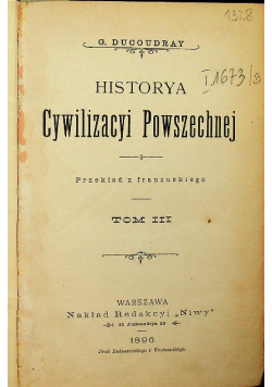 Historya Cywilizacyi Powszechnej tom 3 i 4 1896 r.