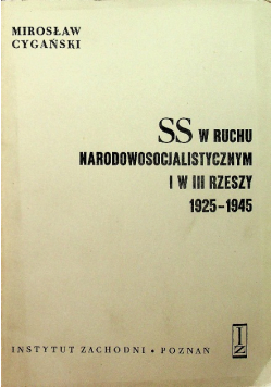 SS w ruchu narodowosocjalistycznym i w III Rzeszy 1925 - 1945