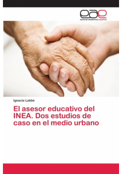 El asesor educativo del INEA. Dos estudios de caso en el medio urbano