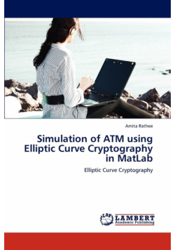 Simulation of ATM Using Elliptic Curve Cryptography in MATLAB