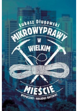 Mikrowyprawy w wielkim mieście