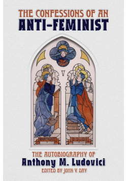 The Confessions of an Anti-Feminist