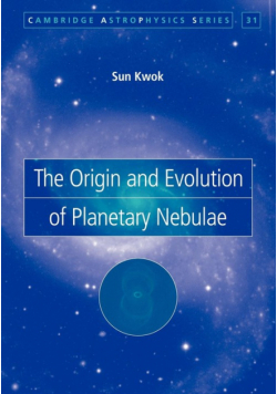 The Origin and Evolution of Planetary Nebulae