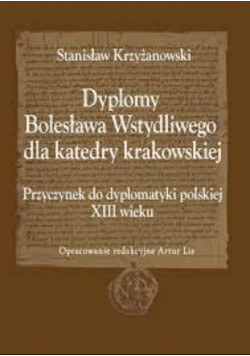 Dyplomy Bolesława Wstydliwego dla katedry krakowskiej