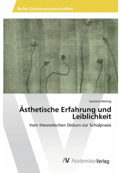 Ästhetische Erfahrung und Leiblichkeit