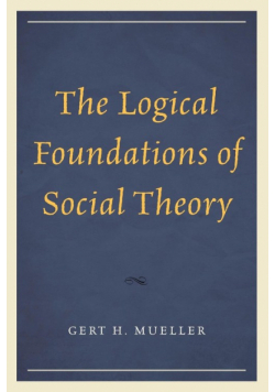 The Logical Foundations of Social Theory