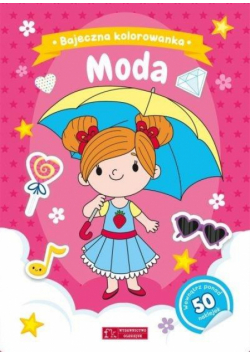 Moda. Bajeczna kolorowanka