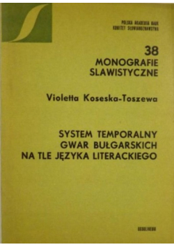 System temporalny gwar bułgarskich na tle języka literackiego