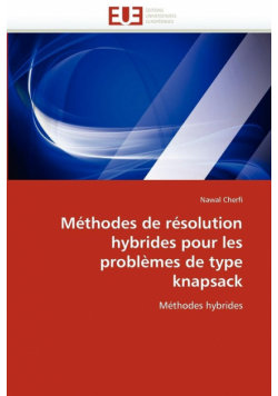 Méthodes de résolution hybrides pour les problèmes de type knapsack