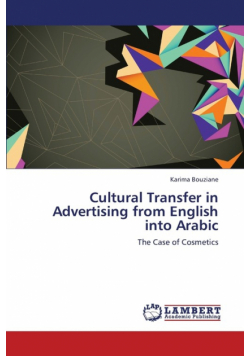 Cultural Transfer in Advertising from English into Arabic