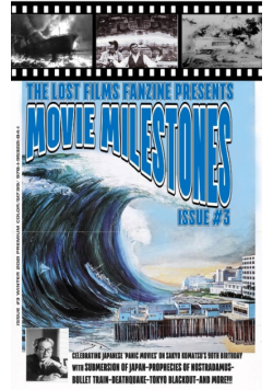 The Lost Films Fanzine Presents Movie Milestones #3