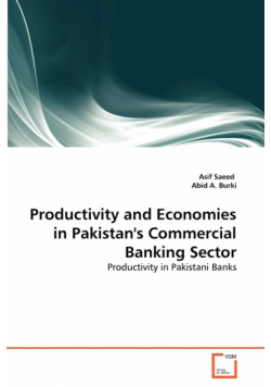 Productivity and Economies in Pakistan's Commercial Banking Sector