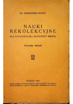 Nauki Rekolekcyjne dla pozaszkolnej młodzieży męskiej 1927 r.