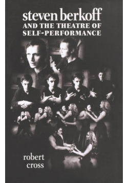 Steven Berkoff and the theatre of self-performance