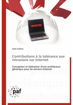 Contributions à la tolérance aux intrusions sur internet