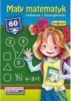 Mały matematyk. Zadania i łamigłówki  SIEDMIORÓG