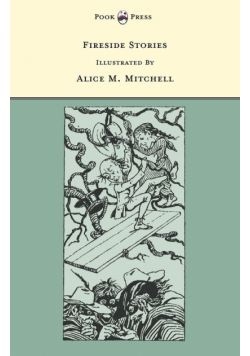 Fireside Stories - Illustrated by Alice M. Mitchell (The Banbury Cross Series)