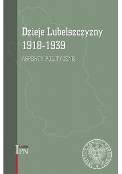 Dzieje Lubelszczyzny 1918 1939