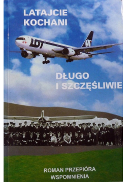 Latajcie kochani Długo i szczęśliwie