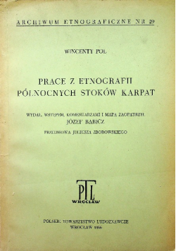 Prace z Etnografii Północnych stoków Karpat