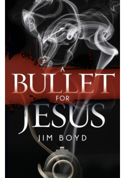 A Bullet for Jesus