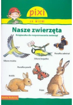 Pixi Ja wiem! - Nasze zwierzęta