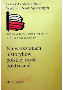 Na warsztatach historyków polskiej myśli politycznej