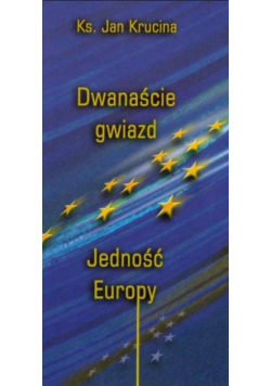 Dwanaście Gwiazd. Jedność Europy