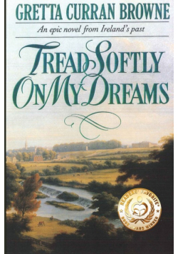 Tread Softly On My Dreams