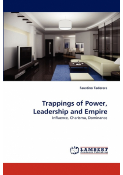 Trappings of Power, Leadership and Empire