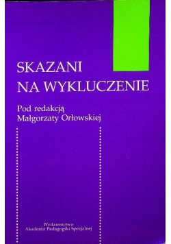 Skazani na wykluczenie orłowska