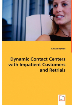 Dynamic Contact Centers with Impatient Customers and Retrials