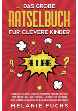 Das große Rätselbuch für clevere Kinder (ab 8 Jahre)