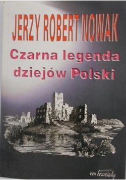 Czarna legenda dziejów Polski