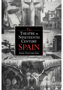The Theatre in Nineteenth-Century Spain
