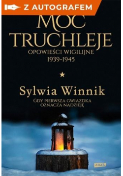 Moc truchleje. Opowieści wigilijne (z autografem)