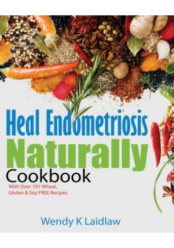 Heal Endometriosis Naturally Cookbook