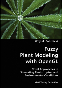 Fuzzy Plant Modeling with OpenGL- Novel Approaches in Simulating Phototropism and Environmental Conditions