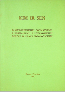 O wykorzenieniu dogmatyzmu i formalizmu i ustanowieniu dżucze w pracy ideologicznej