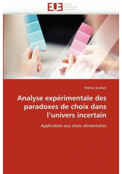 Analyse expérimentale des paradoxes de choix dans l''univers incertain