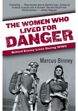 The Women Who Lived for Danger