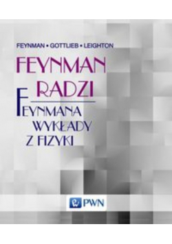 Feynman Radzi Feynmana wykłady z fizyki