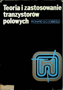 Teoria i zastosowanie tranzystorów polowych