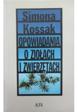 Opowiadania o ziołach i zwierzętach