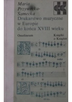 Drukarstwo muzyczne w Europie do końca XVIII wieku