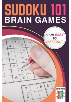Sudoku 101 Brain Games from Easy to Difficult