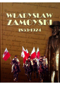 Władysław Zamoyski 1853 do 1924