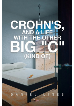 Crohn's, and a Life with the Other Big "C" Kind Of