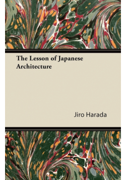 The Lesson of Japanese Architecture